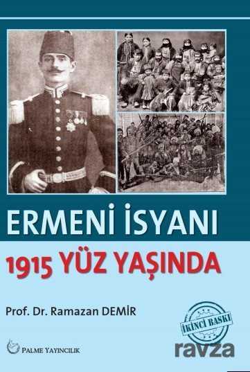 Ermeni İsyanı 1915 Yüz Yaşında - Palme Yayıncılık