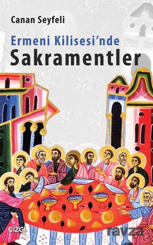 Ermeni Kilisesi'nde Sakramentler - Çizgi Kitabevi