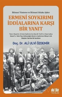 Ermeni Soykırımı İddialarına Karşı Bir Yanıt - 1