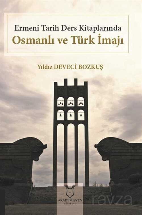 Ermeni Tarih Ders Kitaplarında Osmanlı ve Türk İmajı - 1