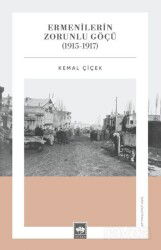 Ermenilerin Zorunlu Göçü (1915-1917) - Ötüken Neşriyat
