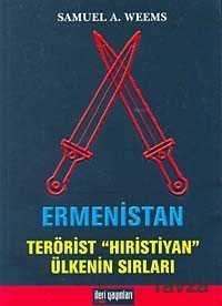 Ermenistan / Terörist Hıristiyan Ülkenin Sırları - 2