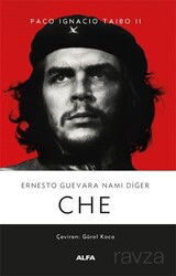 Ernesto Guevara Namı Diğer CHE - Alfa Yayınları