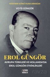 Erol Güngör (Avrupa Türkleri ve Hollanda'da Erol Güngör Etkinlikleri) - Kitap Dünyası (Konya)