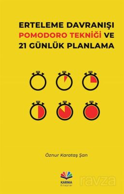 Erteleme Davranışı Pomodoro Tekniği ve 21 Günlük Planlama - 1