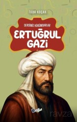 Ertuğrul Gazi / Dersimiz Hükümdarlar - Lopus Kitap