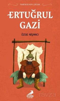 Ertuğrul Gazi / Tarihsever Çocuk - 1