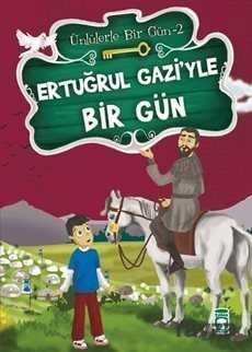 Ertuğrul Gazi'yle Bir Gün / Ünlülerle Bir Gün 2 - Timaş Çocuk Yayınları