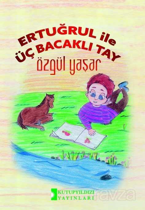 Ertuğrul İle Üç Bacaklı Tay - Kutup Yıldızı Yayınları