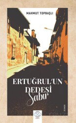 Ertuğrul'un Dedesi / Sabır - Post Yayın