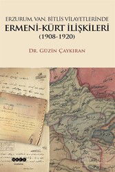 Erzurum, Van, Bitlis Vilayetlerinde Ermeni-Kürt İlişkileri (1908-1920) - Hece Yayınları