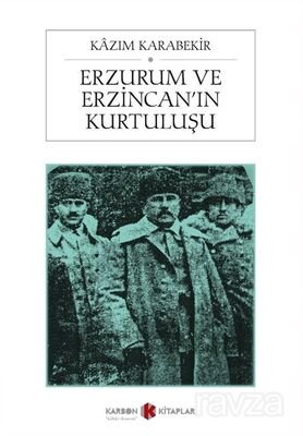 Erzurum ve Erzincan'ın Kurtuluşu - 1