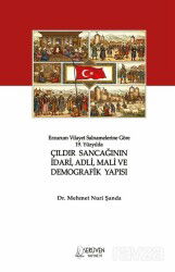 Erzurum Vilayet Salnamelerine Göre 19. Yüzyılda Çıldır Sancağının İdari, Adli, Mali ve Demografik Ya - Serüven Kitap (Ordu)