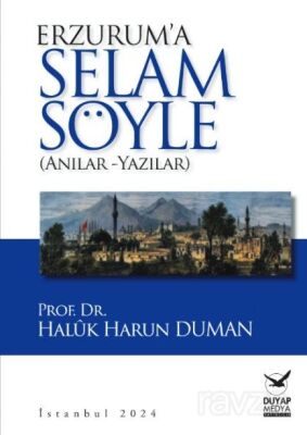 Erzurum'a Selam Söyle - 1