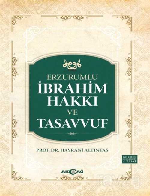 Erzurumlu İbrahim Hakkı ve Tasavvuf - Akçağ Yayınları