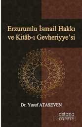 Erzurumlu İsmail Hakkı ve Kitab-ı Gevheriyye'si - Astana Yayınları