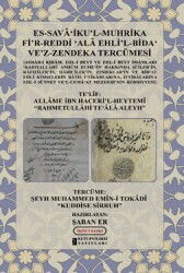 Es-Sava'İku'l-Muhrika Fi'r-Reddi ?ala Ehli'l-Bida? Ve'z-Zendeka Tercümesi - Kutup Yıldızı Yayınları