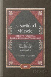 es-Savaiku'l Mürsele (Cehmiyye ve Muattıla Üzerine Gönderilmiş Yıldırımlar) - Neda Yayınları (Konya)