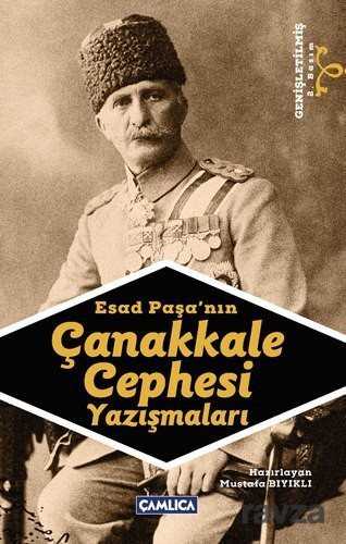 Esad Paşa'nın Çanakkale Cephesi Yazışmaları - Çamlıca Basım Yayın