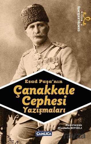 Esad Paşa'nın Çanakkale Cephesi Yazışmaları - 1