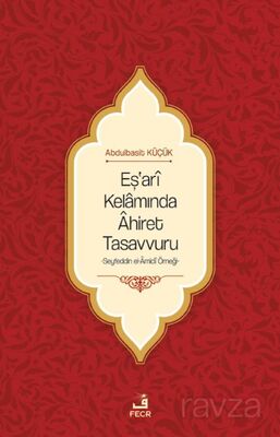 Eş'arî Kelamında Âhiret Tasavvuru - 1