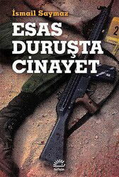 Esas Duruşta Cinayet - İletişim Yayınları
