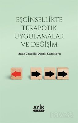 Eşcinsellikte Terapötik Uygulamalar ve Değişim - 1