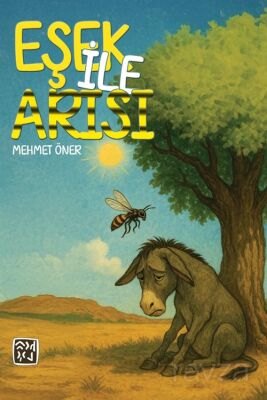 Eşek ile Arısı - 1
