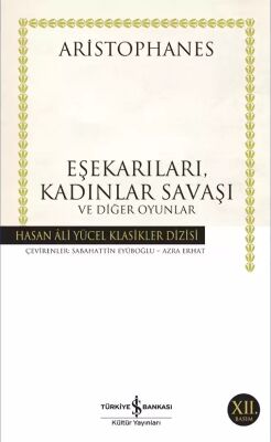 Eşekarıları, Kadınlar Savaşı ve Diğer Oyunlar (Ciltli) - İş Bankası Yayınları