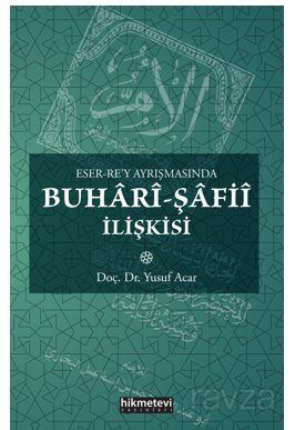 Eser Rey Ayrışmasında Buhari Şafii İlişkisi - 1