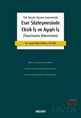 Eser Sözleşmesinde Eksik İş ve Ayıplı İş - 1