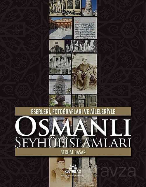 Eserleri, Fotoğrafları ve Aileleriyle Osmanlı Şeyhülislamları (Ciltli) - 1