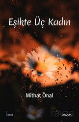Eşikte Üç Kadın - Kavim Yayıncılık