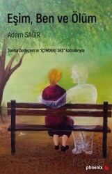 Eşim, Ben ve Ölüm - Phoenix Yayınevi