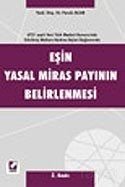 Eşin Yasal Miras Payının Belirlenmesi (4721 Sayılı Yeni Türk Medeni Kanunu'nda Edinilmiş Mallara Kat - 1