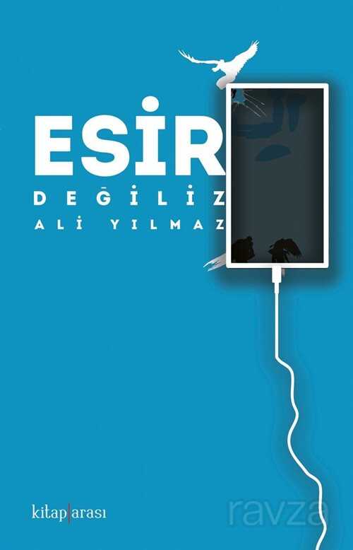 Esir Değiliz - Kitaparası Yayınları