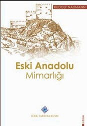 Eski Anadolu Mimarlığı - Türk Tarih Kurumu