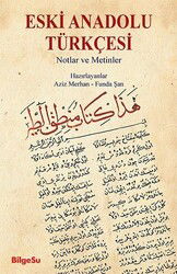 Eski Anadolu Türkçesi - Bilgesu Yayıncılık