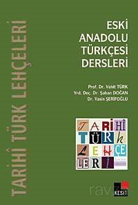 Eski Anadolu Türkçesi Dersleri - 1