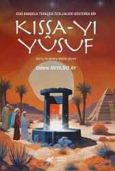 Eski Anadolu Türkçesi Özellikleri Gösteren Bir Kıssa-Yı Yûsuf (Giriş-İnceleme-Metin-Dizin) - Paradigma Akademi Yayınları