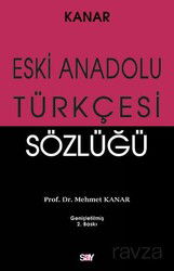 Eski Anadolu Türkçesi Sözlüğü - Say Yayınları