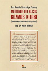 Eski Anadolu Türkçesiyle Yazılmış Muhtasar Bir Klasik Kozmos Kitabı - Kriter Basım Yayın Dağıtım