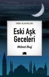 Eski Aşk Geceleri / Türk Klasikleri - Ema Kitap