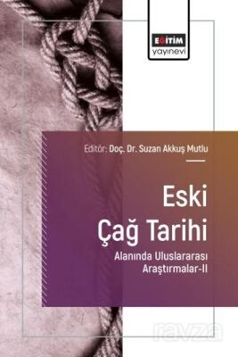 Eski Çağ Tarihi Alanında Uluslararası Araştırmalar II - 1