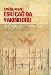 Eski Çağ'da Yakındoğu (M.Ö. 3000-330) - İş Bankası Yayınları