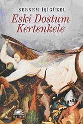 Eski Dostum Kertenkele - İletişim Yayınları