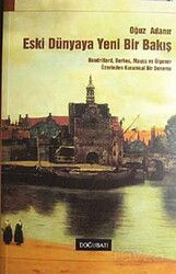Eski Dünyaya Yeni Bir Bakış - Doğu Batı Yayınları