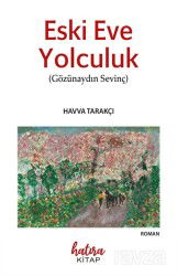 Eski Eve Yolculuk - Hatıra Kitap
