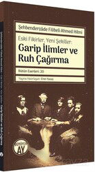 Eski Fikirler, Yeni Şekiller: Garip İlimler ve Ruh Çağırma - Büyüyenay Yayıncılık