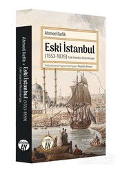 Eski İstanbul (1553-1839) (Eski İstanbul Resimleriyle) - Büyüyenay Yayıncılık
